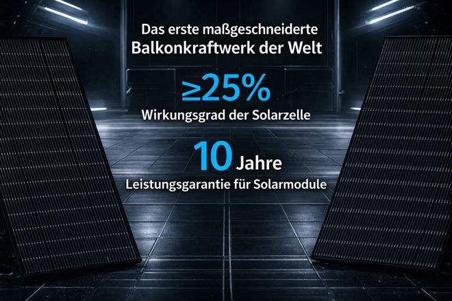 Das erste maßgeschneiderte Balkonkraftwerk der Welt – 25% Wirkungsgrad, 10 Jahre Garantie