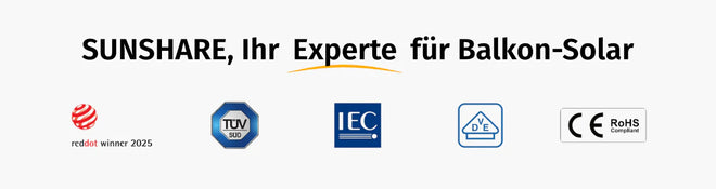 SUNSHARE Zertifizierungen: reddot winner 2025, TÜV SÜD, IEC, VDE, CE RoHS